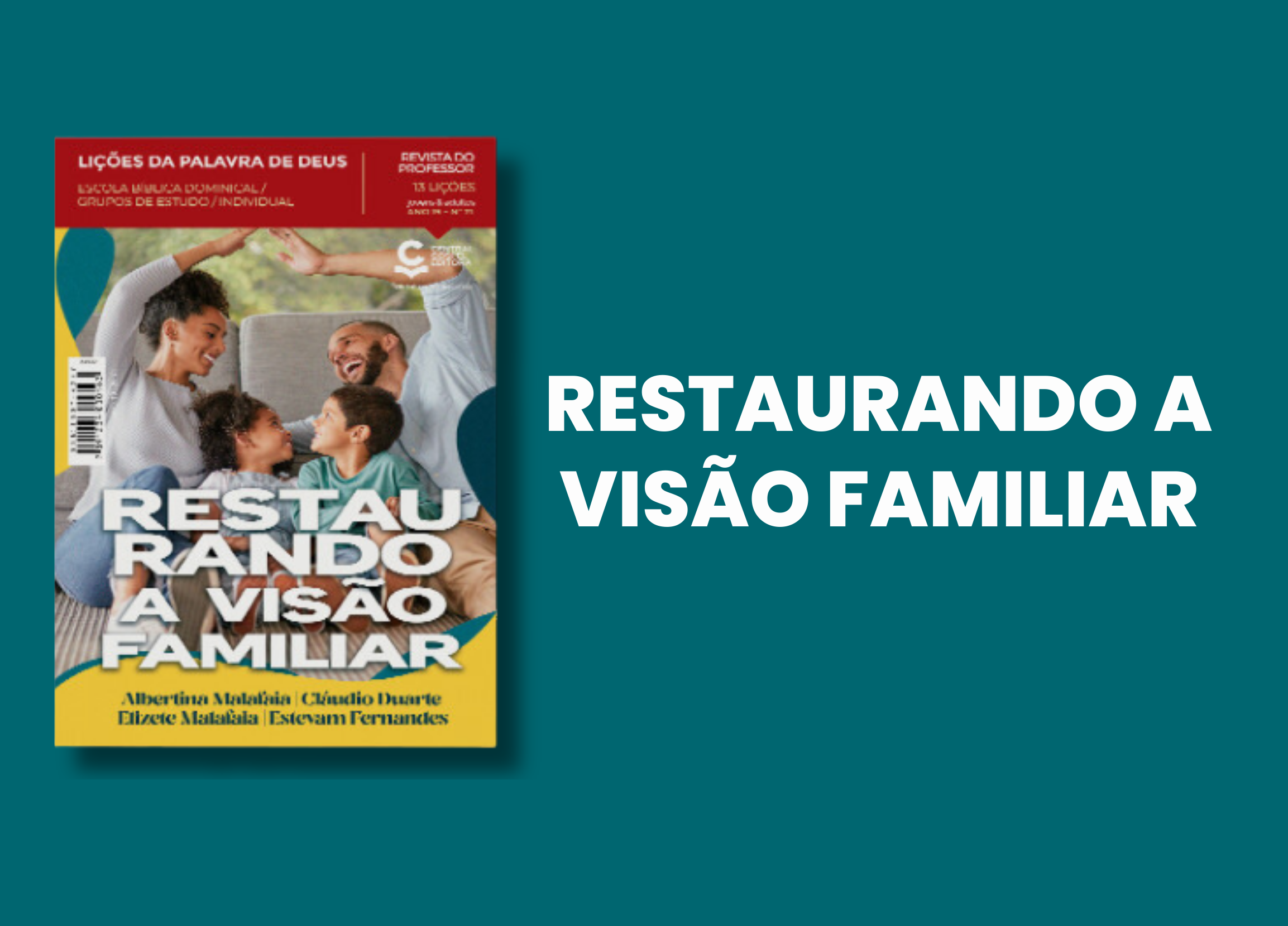 RESTAURANDO A VISÃO FAMILIAR - Classes - Fábrica EBD